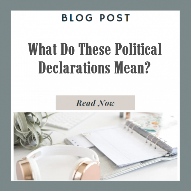 What Do These Political Declarations Mean?