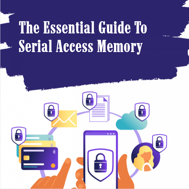 The Essential Guide To Serial Access Memory