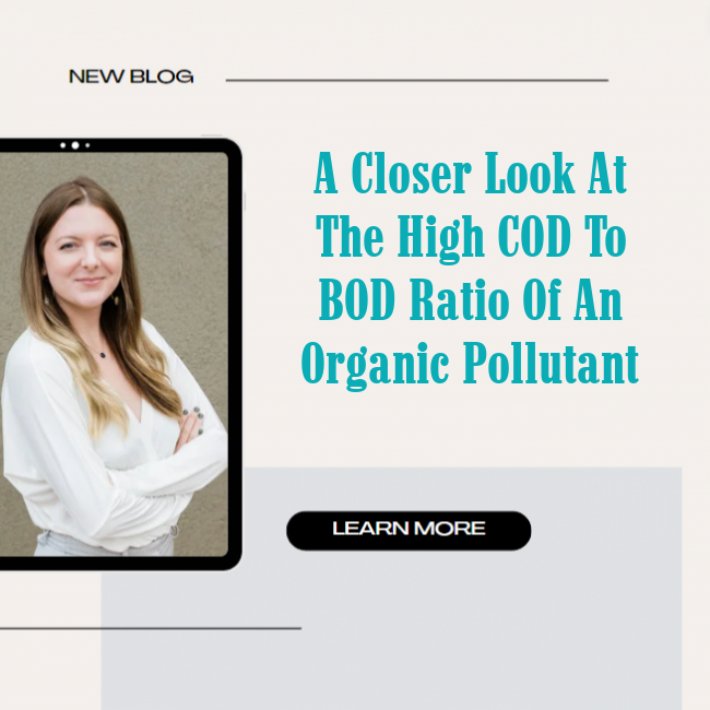 A Closer Look at the High COD to BOD Ratio of an Organic Pollutant