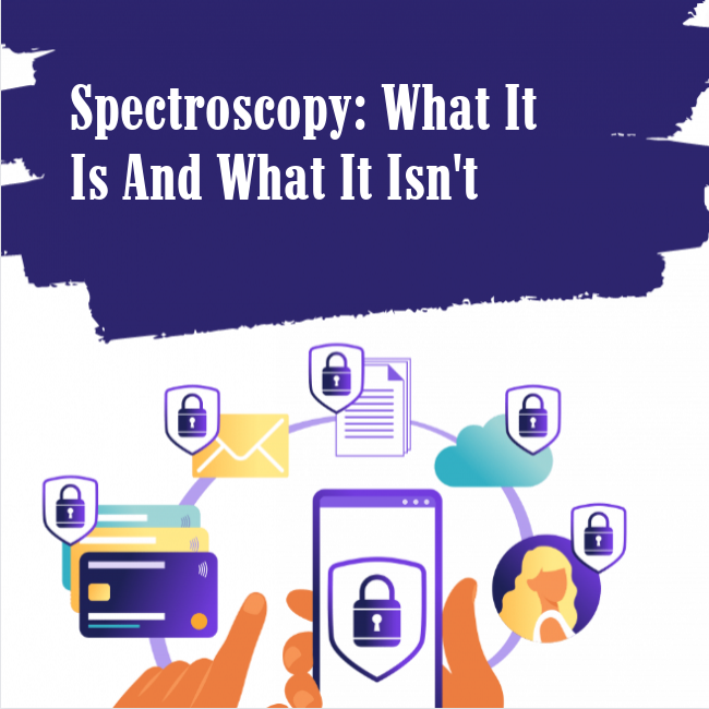 Spectroscopy: What It Is and What It Isn't