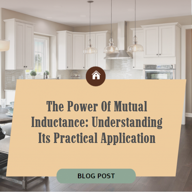 The Power of Mutual Inductance: Understanding Its Practical Application