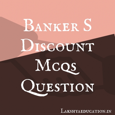 banker s discount mcqs Questions