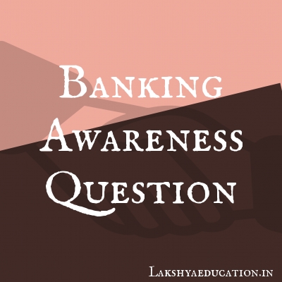 banking awareness Questions