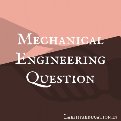 mechanical engineering Questions