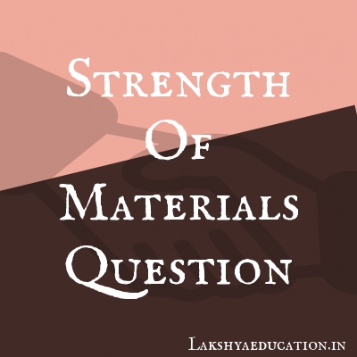strength of materials Questions